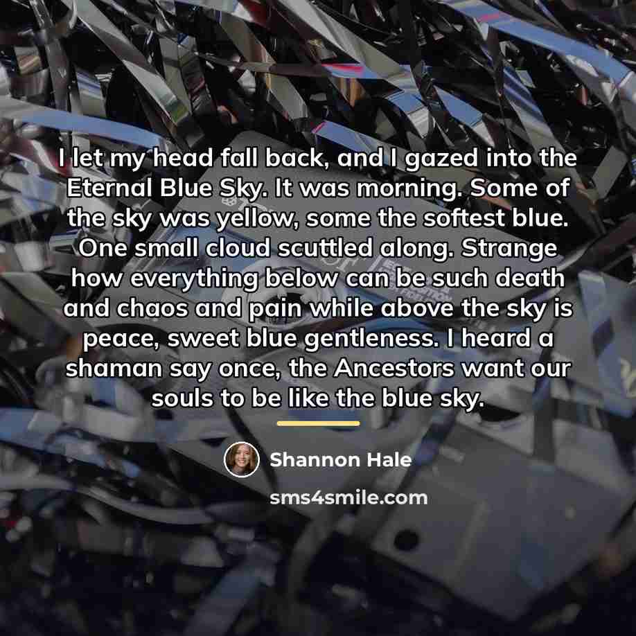 “I let my head fall back, and I gazed into…” quote by Shannon Hale
