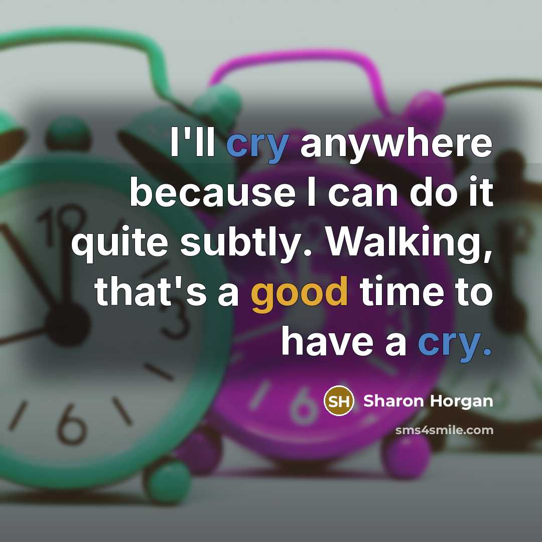 “I'll cry anywhere because I can do it quite subtly.…” quote by Sharon Horgan