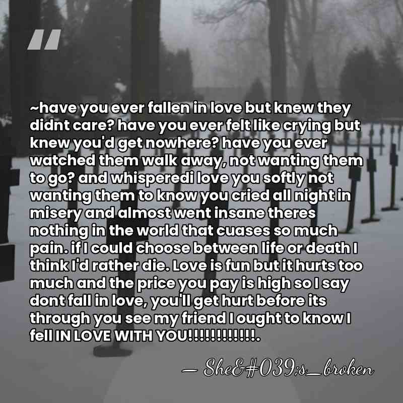 ~have you ever fallen in love but knew they didnt care? have&hellip; - She's_broken