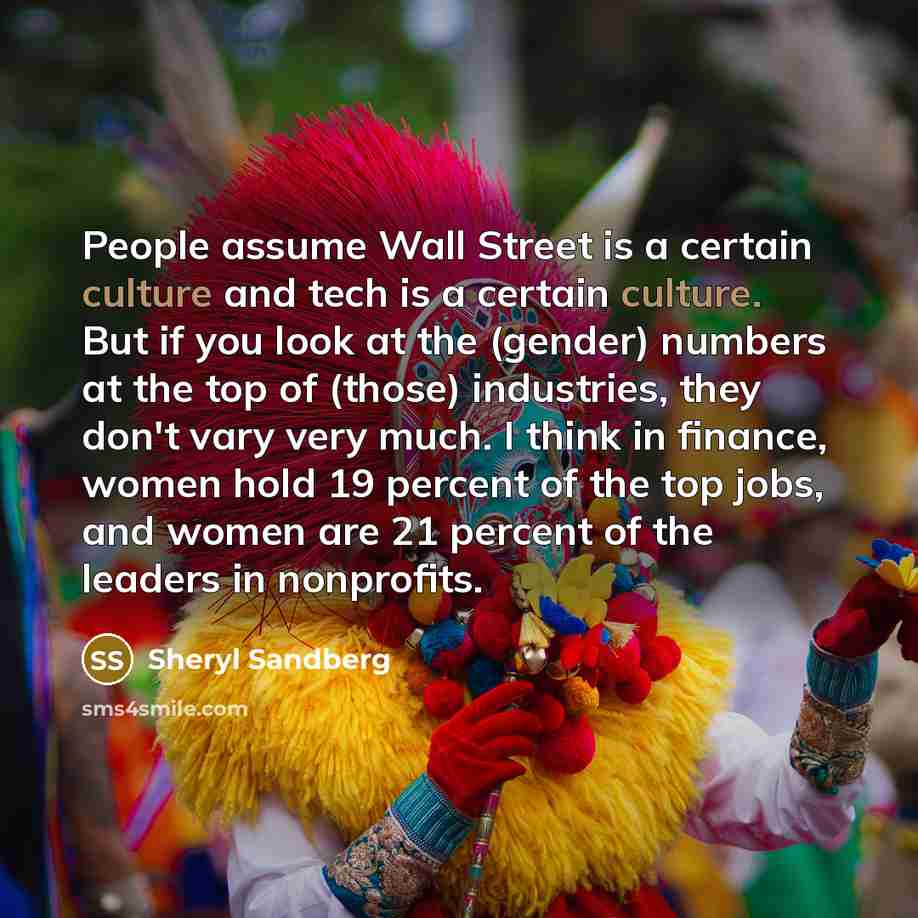 “People assume Wall Street is a certain culture and tech…” quote by Sheryl Sandberg