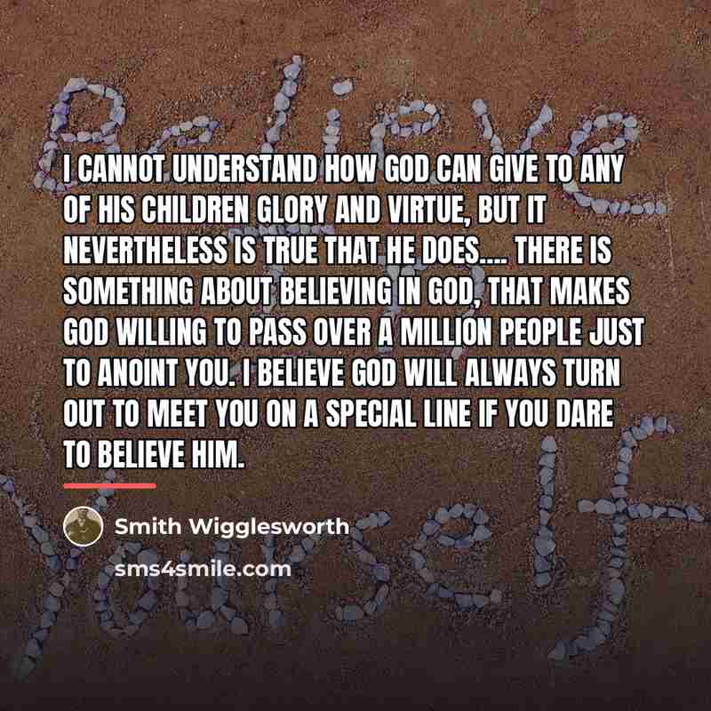 “I cannot understand how God can give to any of…” quote by Smith Wigglesworth