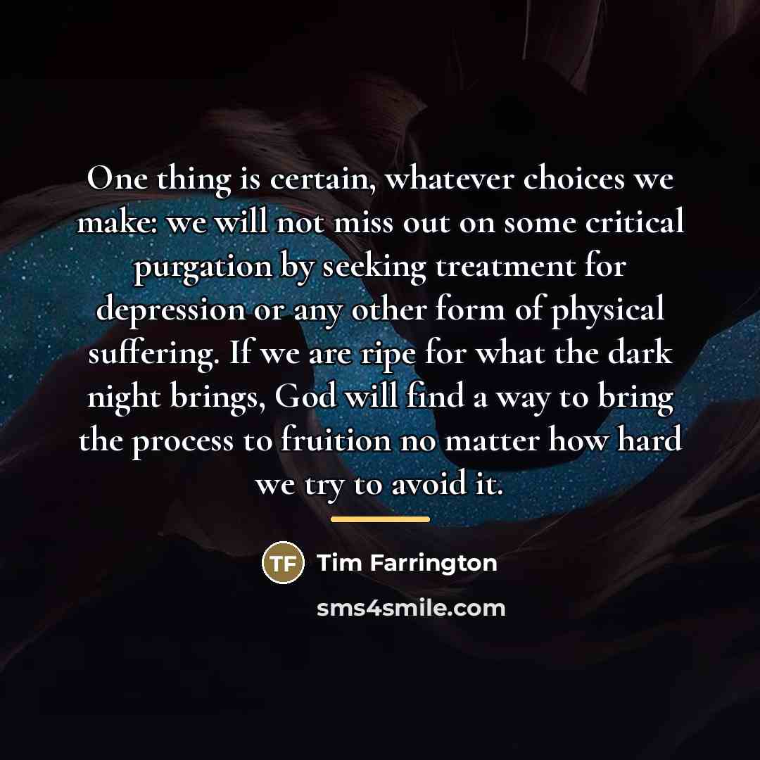 “One thing is certain, whatever choices we make: we will…” quote by Tim Farrington