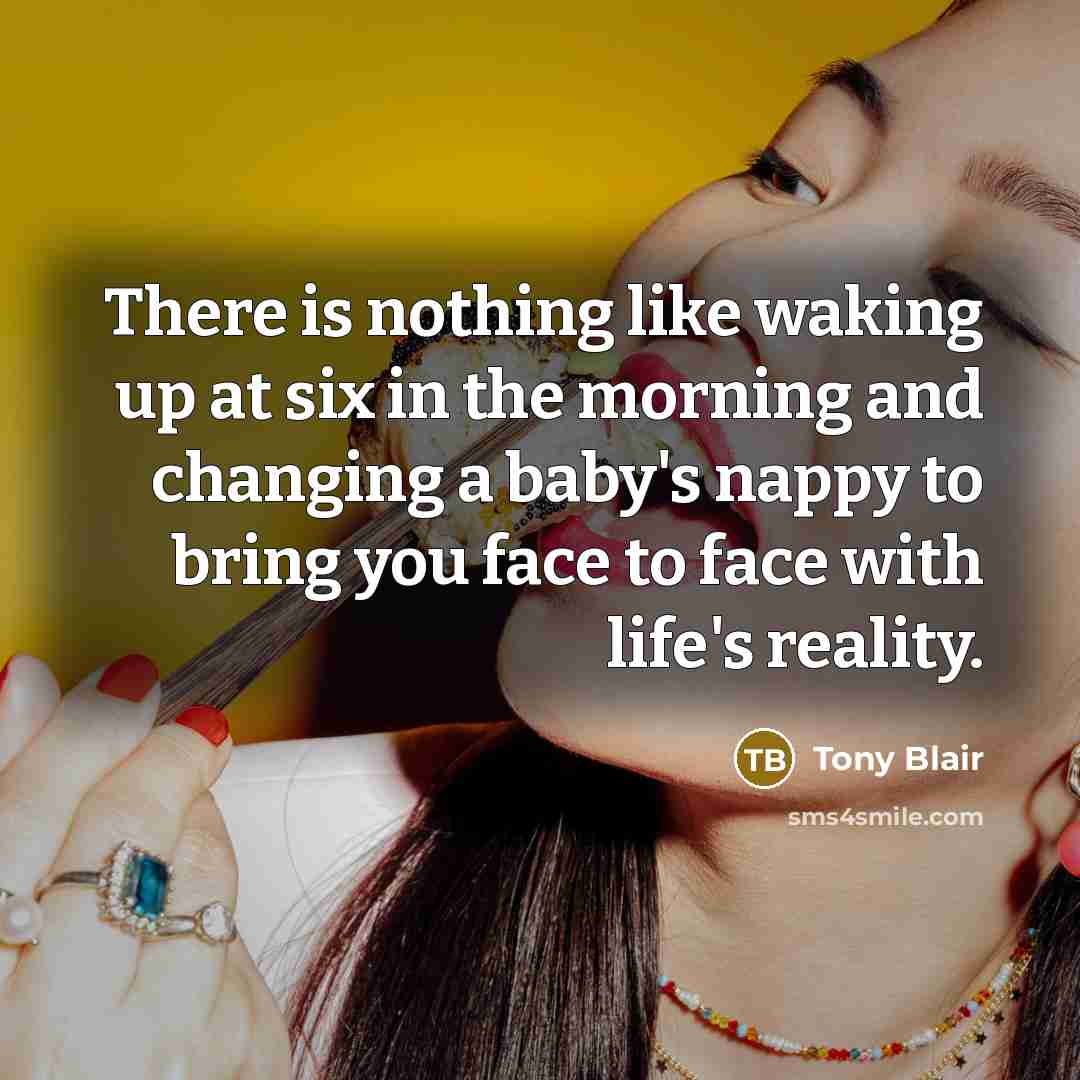 “There is nothing like waking up at six in the…” quote by Tony Blair