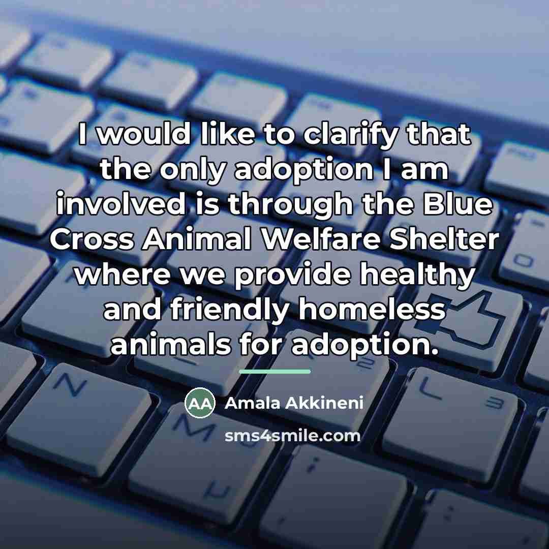 “I would like to clarify that the only adoption I…” quote by Amala Akkineni