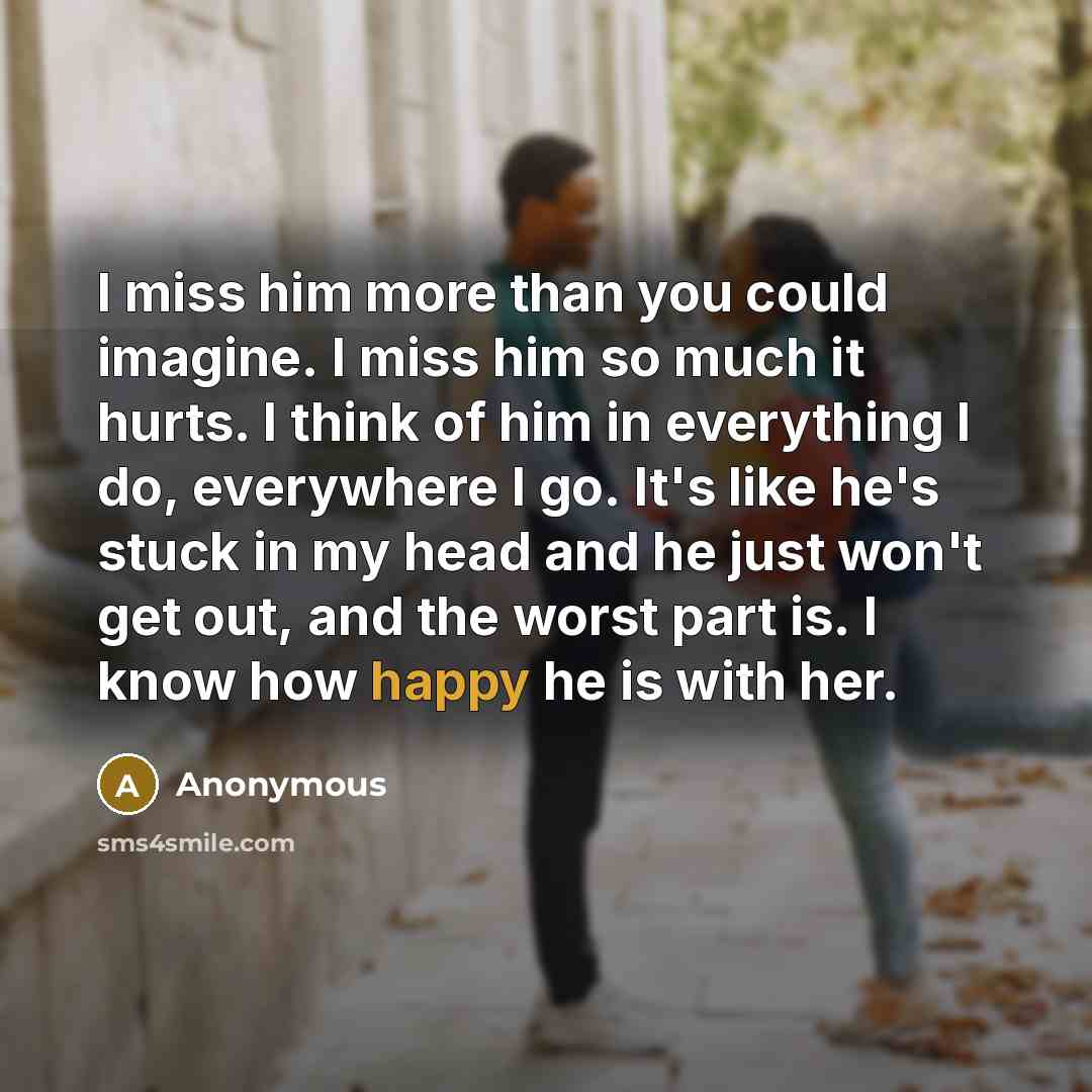 “I miss him more than you could imagine. I miss…” quote by Anonymous