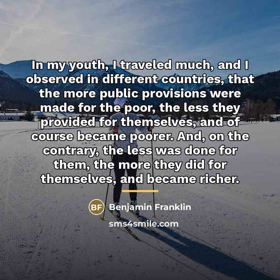 “In my youth, I traveled much, and I observed in…” quote by Benjamin Franklin