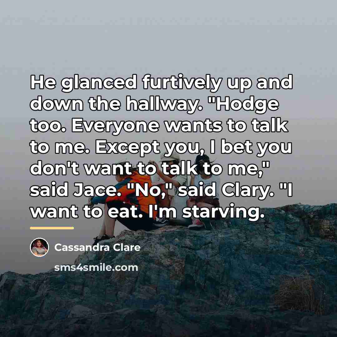 “He glanced furtively up and down the hallway. "Hodge too.…” quote by Cassandra Clare