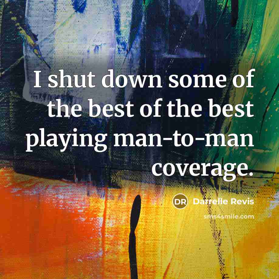 “I shut down some of the best of the best…” quote by Darrelle Revis