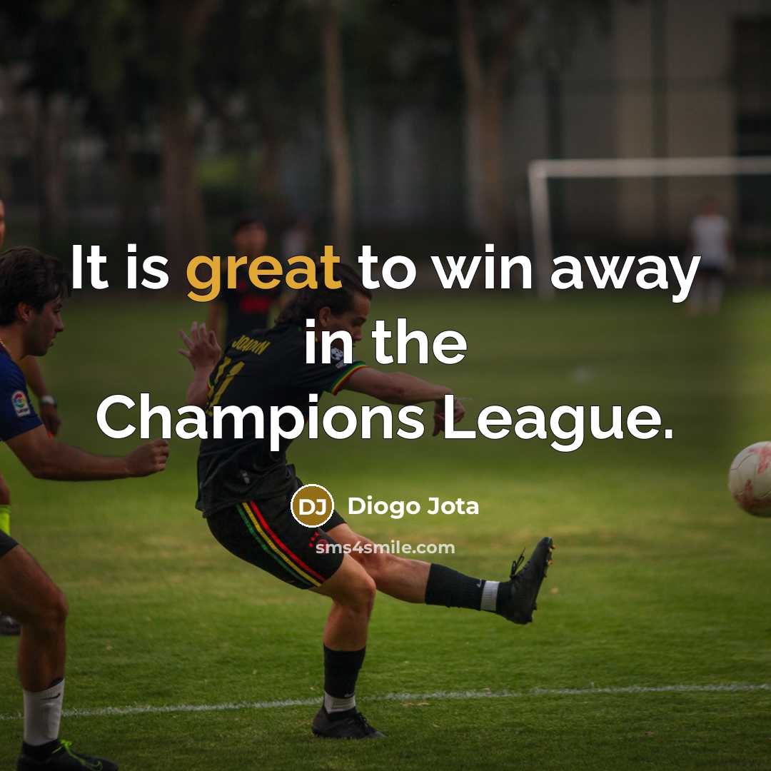 “It is great to win away in the Champions League.…” quote by Diogo Jota