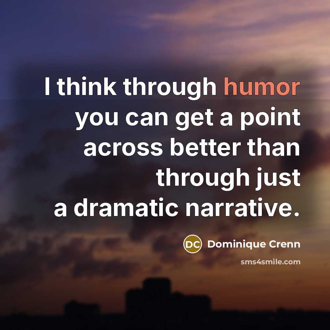 “I think through humor you can get a point across…” quote by Dominique Crenn