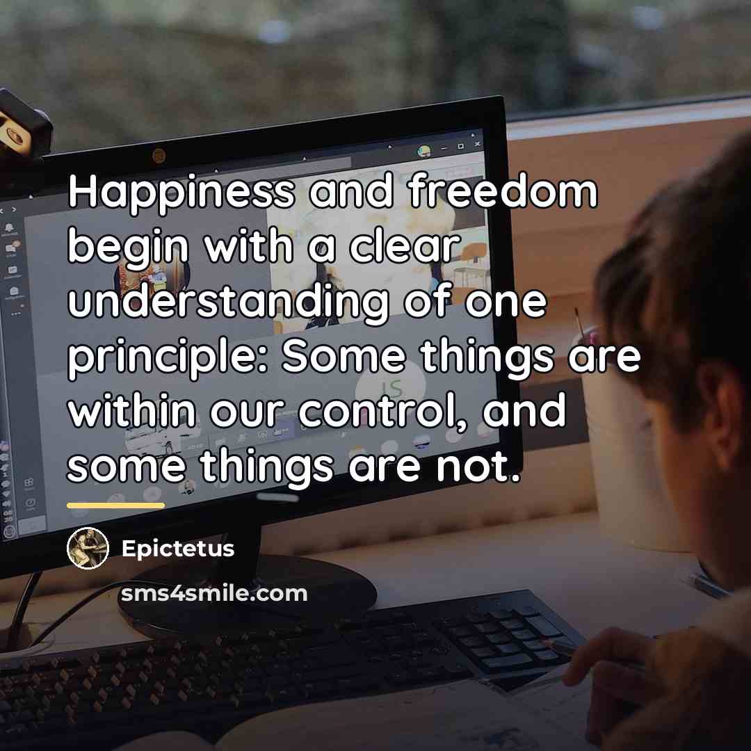 “Happiness and freedom begin with a clear understanding of one…” quote by Epictetus