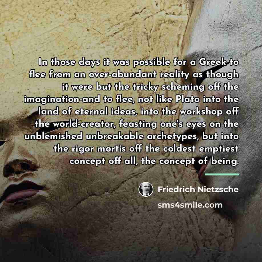 “In those days it was possible for a Greek to…” quote by Friedrich Nietzsche