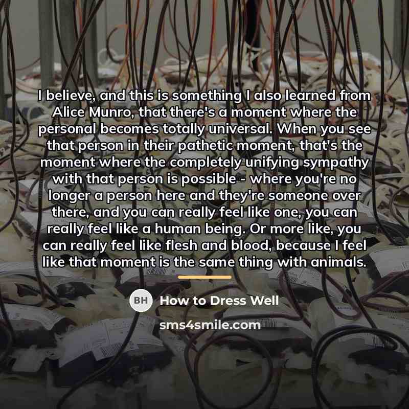 “I believe, and this is something I also learned from…” quote by How to Dress Well