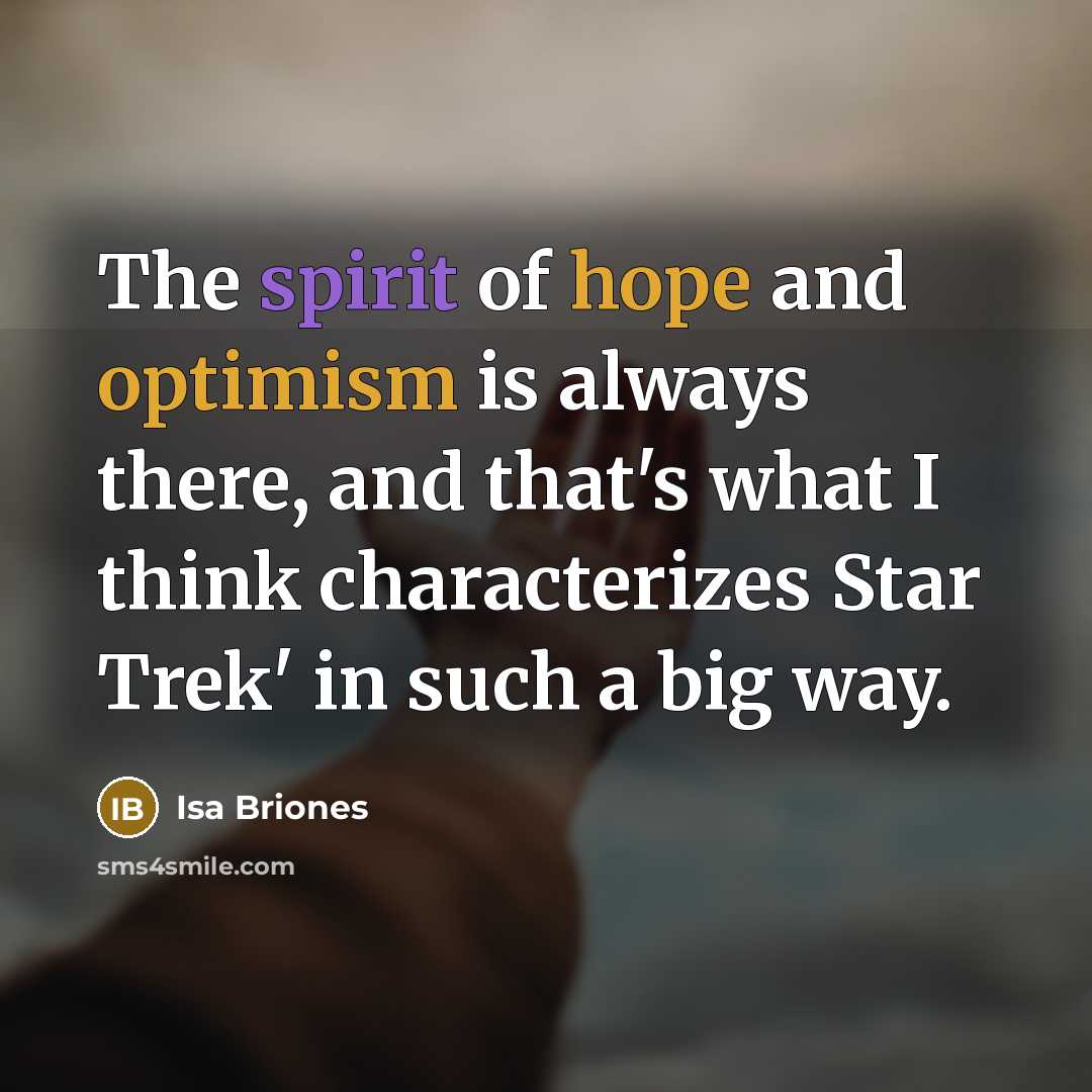“The spirit of hope and optimism is always there, and…” quote by Isa Briones