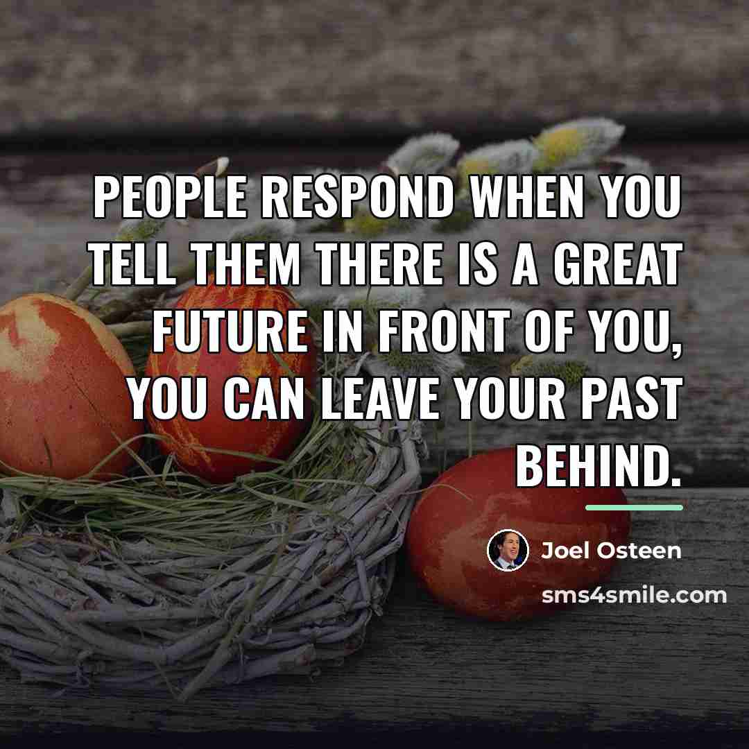 “People respond when you tell them there is a great…” quote by Joel Osteen