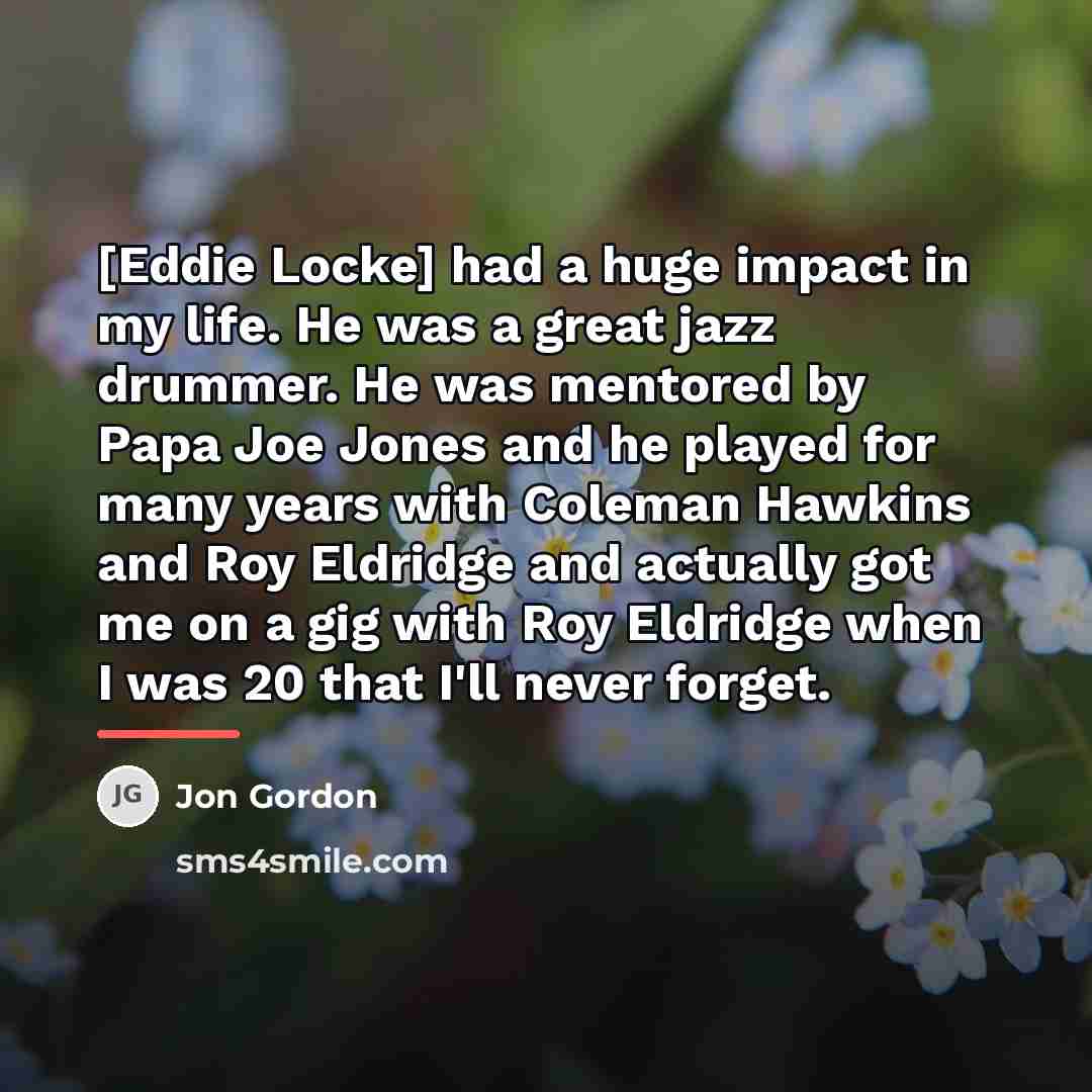“[Eddie Locke] had a huge impact in my life. He…” quote by Jon Gordon