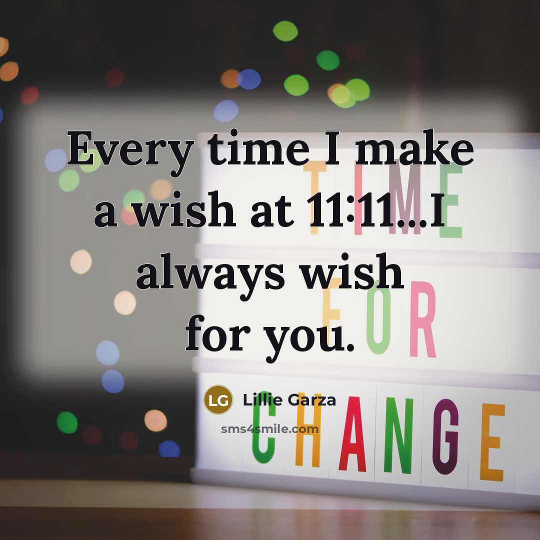 “Every time I make a wish at 11:11...I always wish…” quote by Lillie Garza