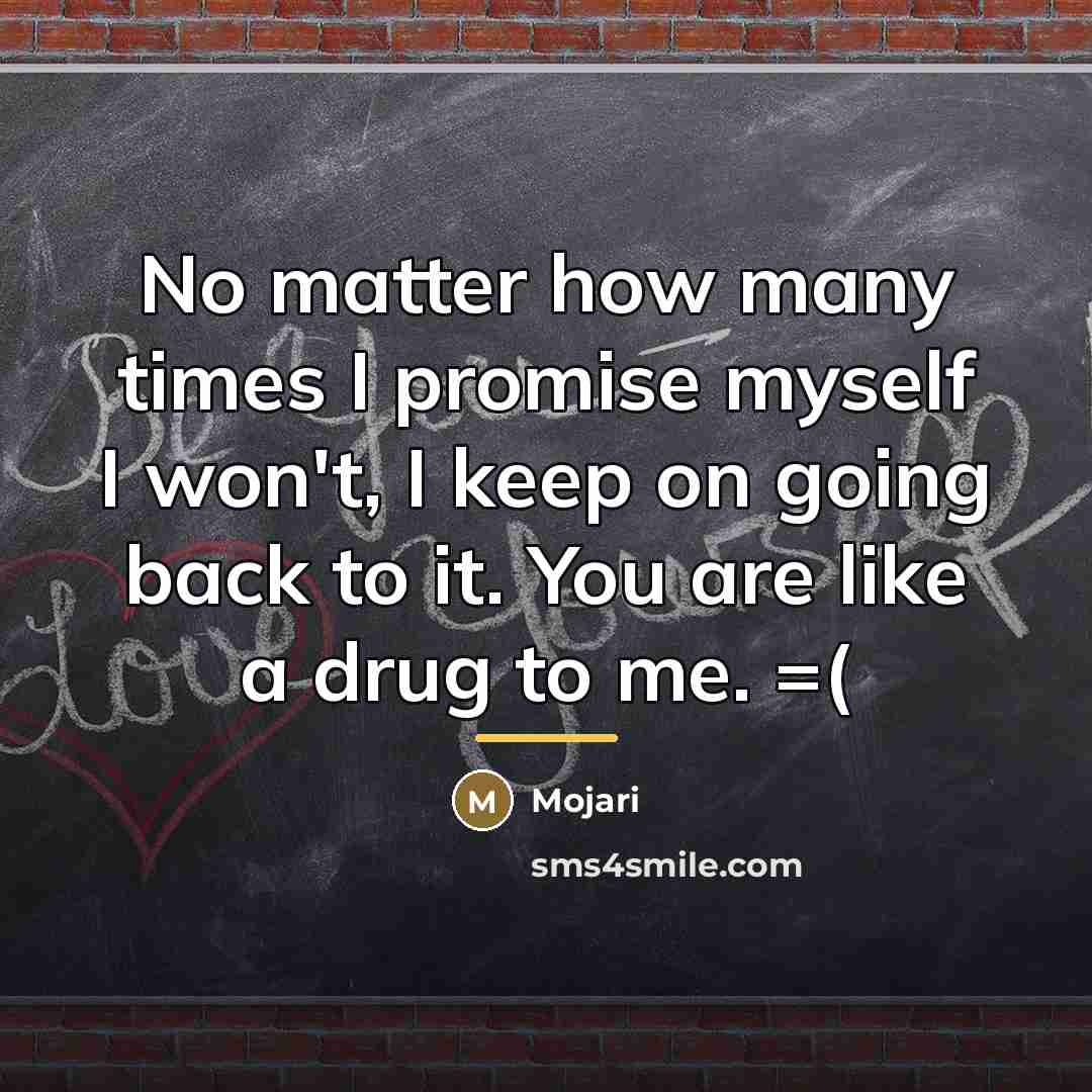 “No matter how many times I promise myself I won't,…” quote by Mojari