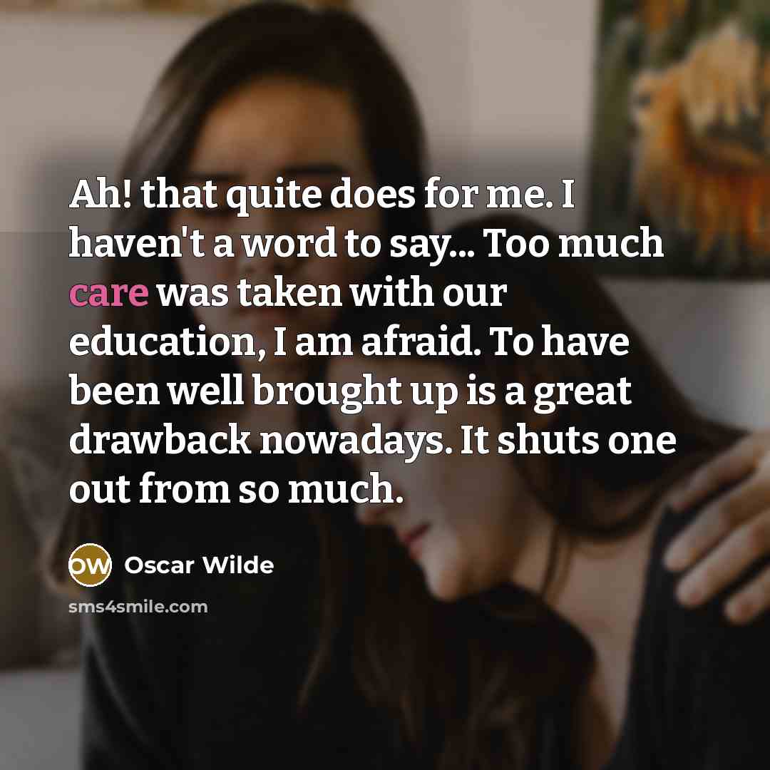 “Ah! that quite does for me. I haven't a word…” quote by Oscar Wilde