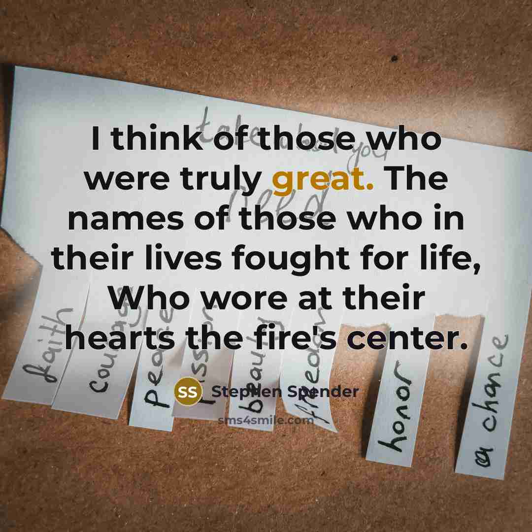 “I think of those who were truly great. The names…” quote by Stephen Spender