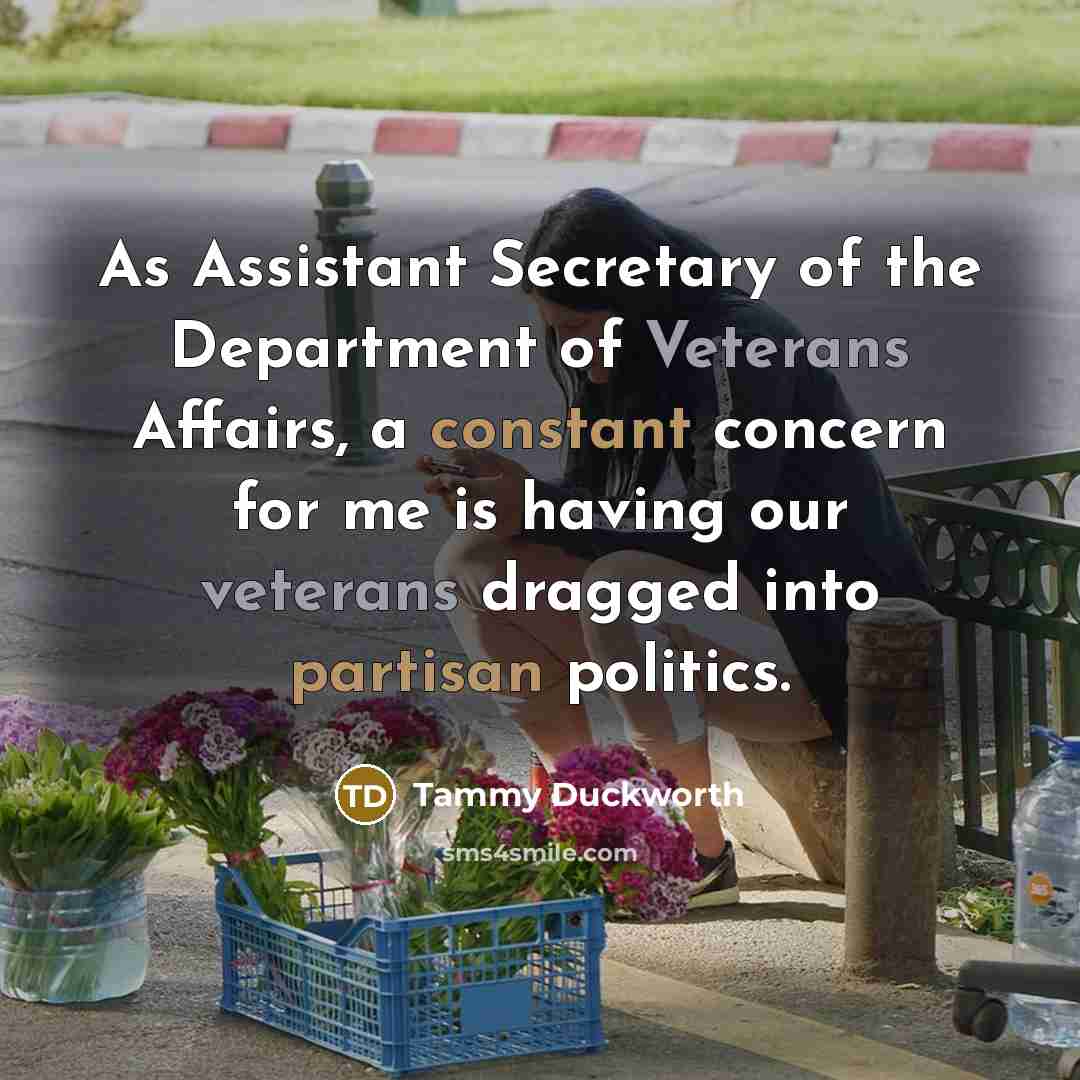“As Assistant Secretary of the Department of Veterans Affairs, a…” quote by Tammy Duckworth
