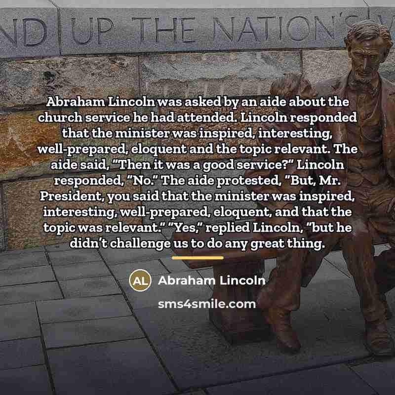 “Abraham Lincoln was asked by an aide about the church…” quote by Abraham Lincoln