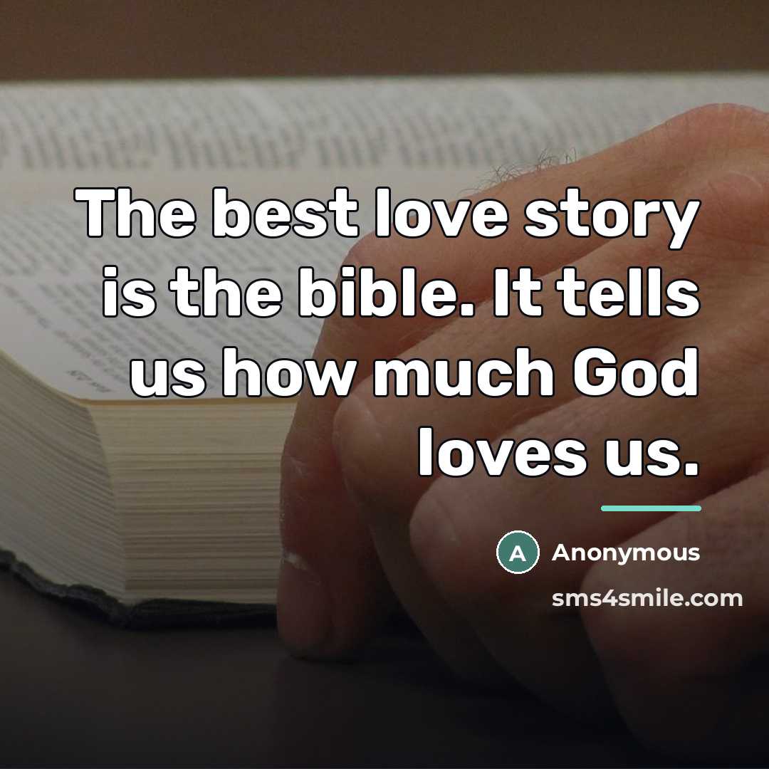 “The best love story is the bible. It tells us…” quote by Anonymous