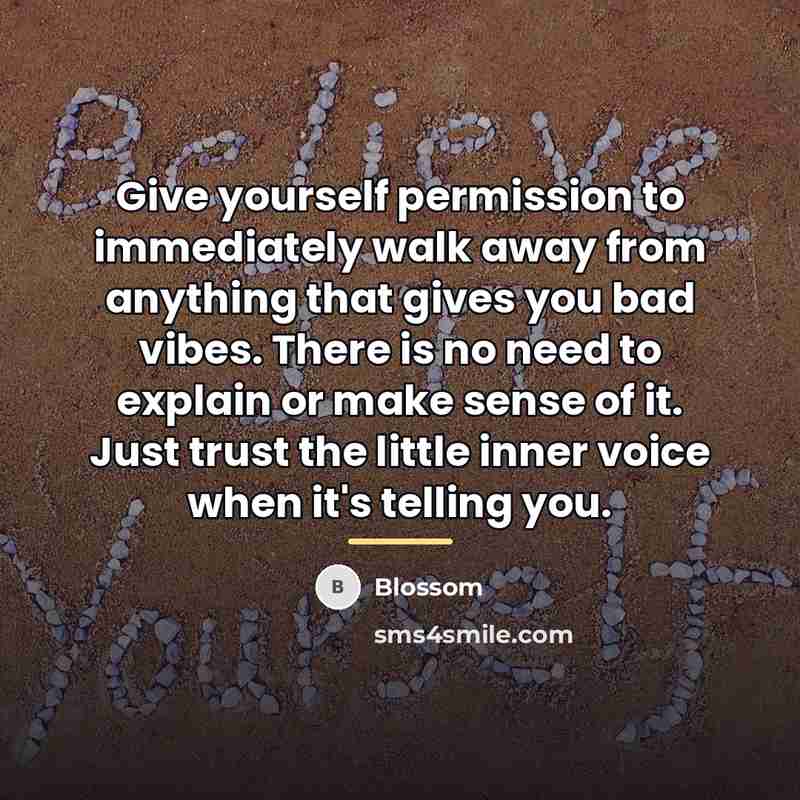 “Give yourself permission to immediately walk away from anything that…” quote by Blossom