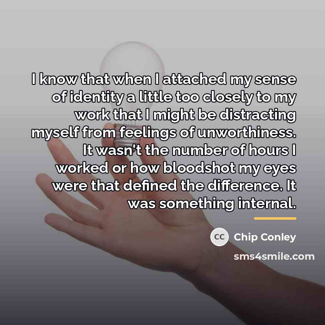 “I know that when I attached my sense of identity…” quote by Chip Conley