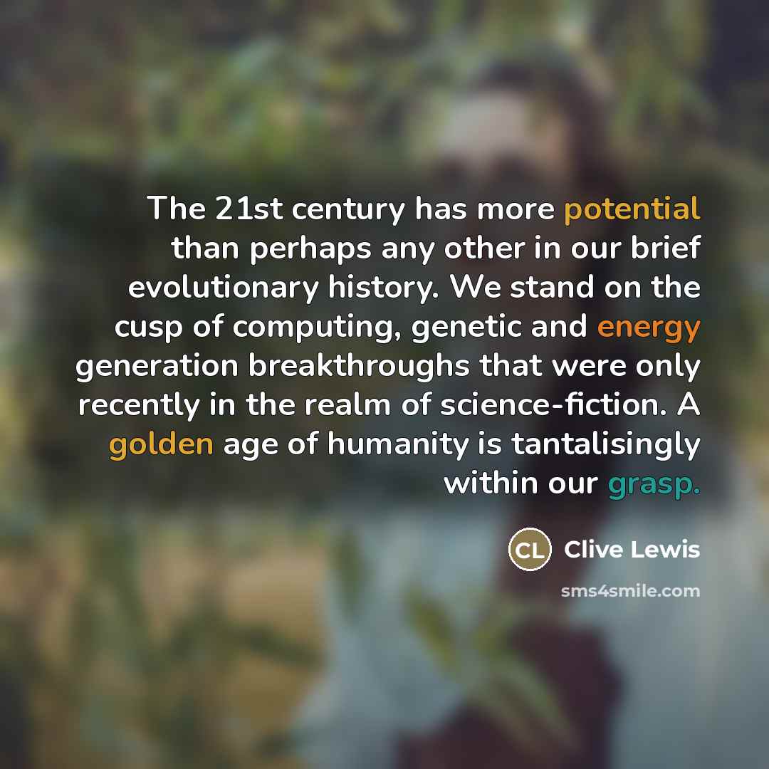“The 21st century has more potential than perhaps any other…” quote by Clive Lewis