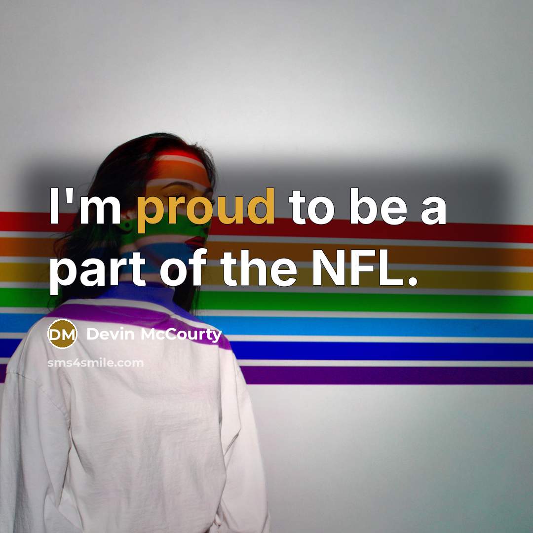 “I'm proud to be a part of the NFL.” quote by Devin McCourty