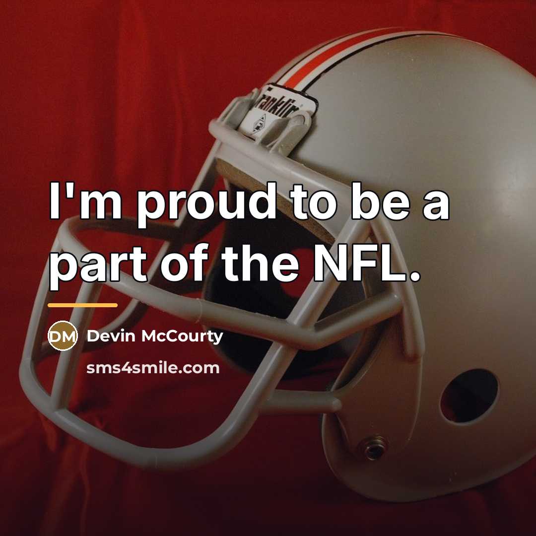“I'm proud to be a part of the NFL.…” quote by Devin McCourty