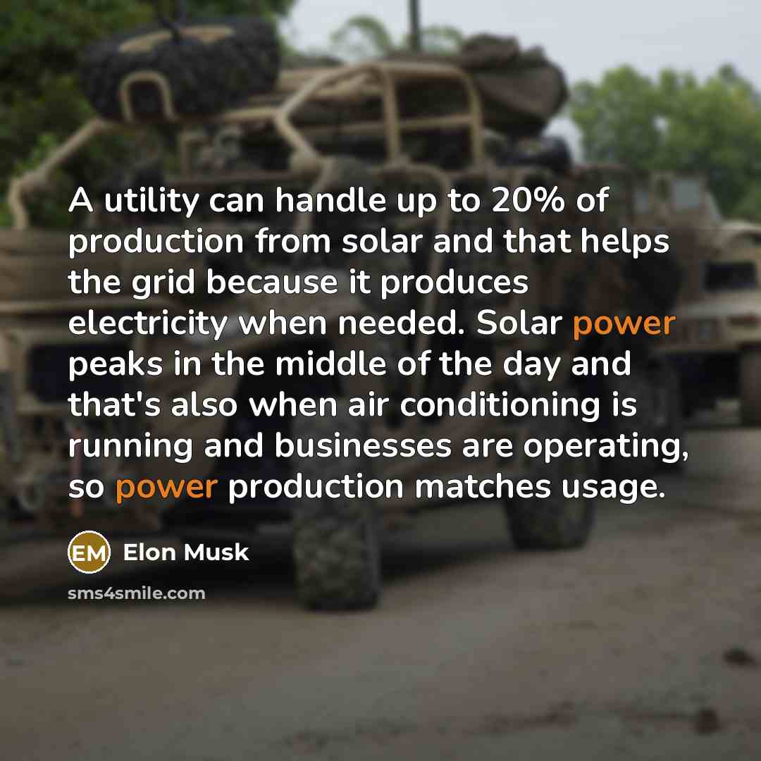 “A utility can handle up to 20% of production from…” quote by Elon Musk