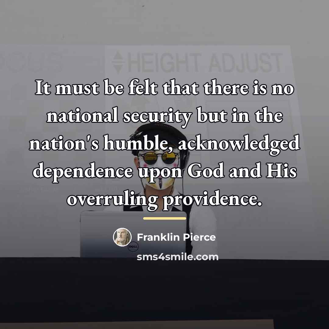 “It must be felt that there is no national security…” quote by Franklin Pierce