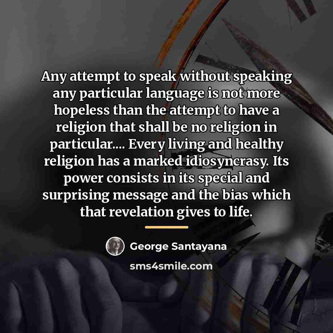 “Any attempt to speak without speaking any particular language is…” quote by George Santayana