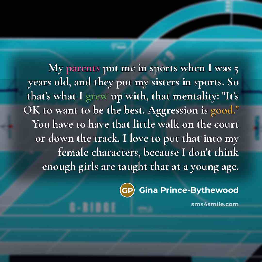 “My parents put me in sports when I was 5…” quote by Gina Prince-Bythewood