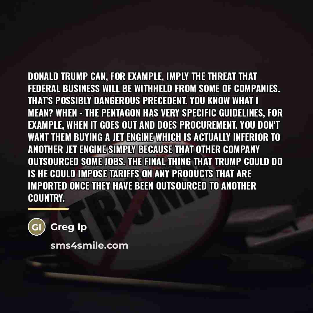 “Donald Trump can, for example, imply the threat that federal…” quote by Greg Ip