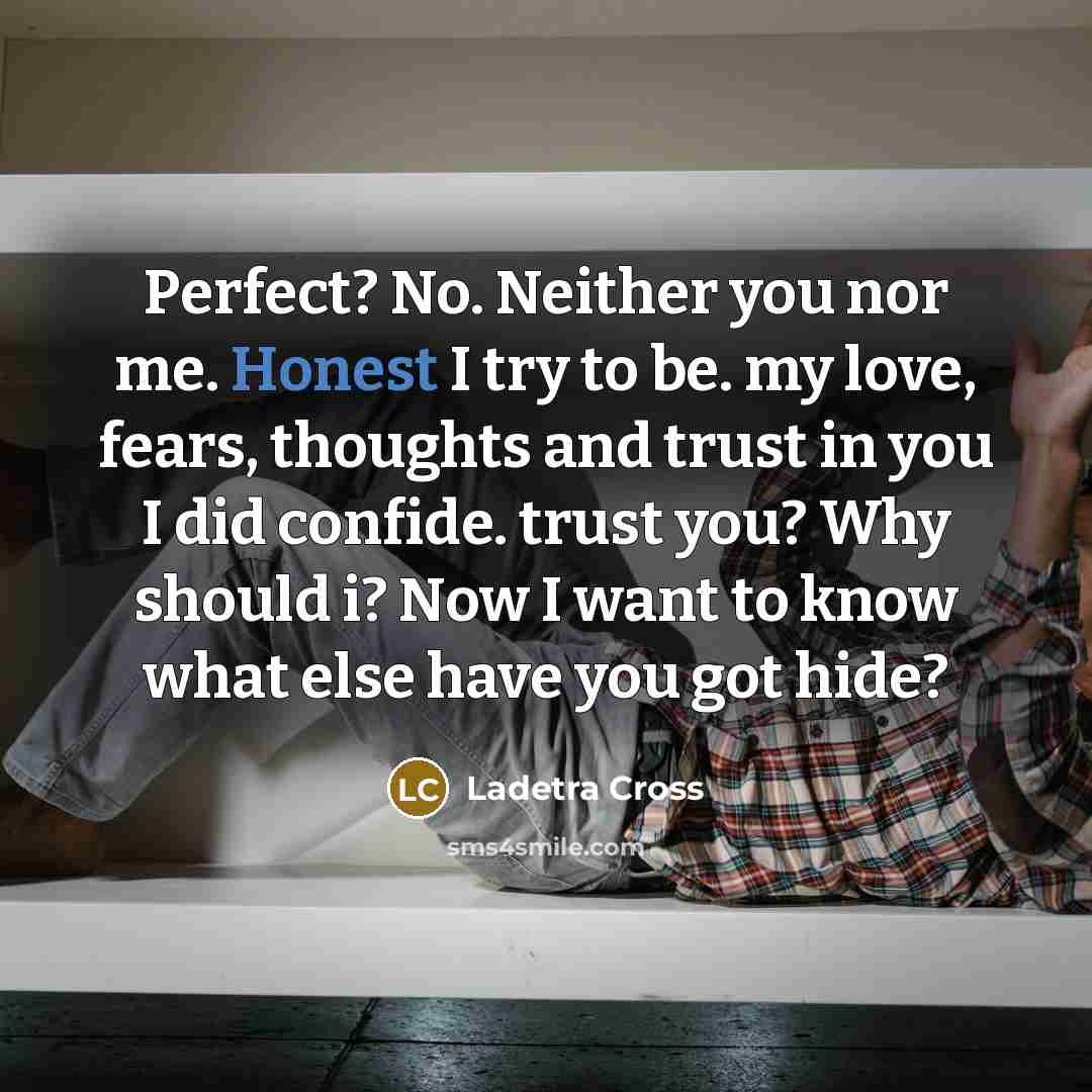 “Perfect? No. Neither you nor me. Honest I try to…” quote by Ladetra Cross