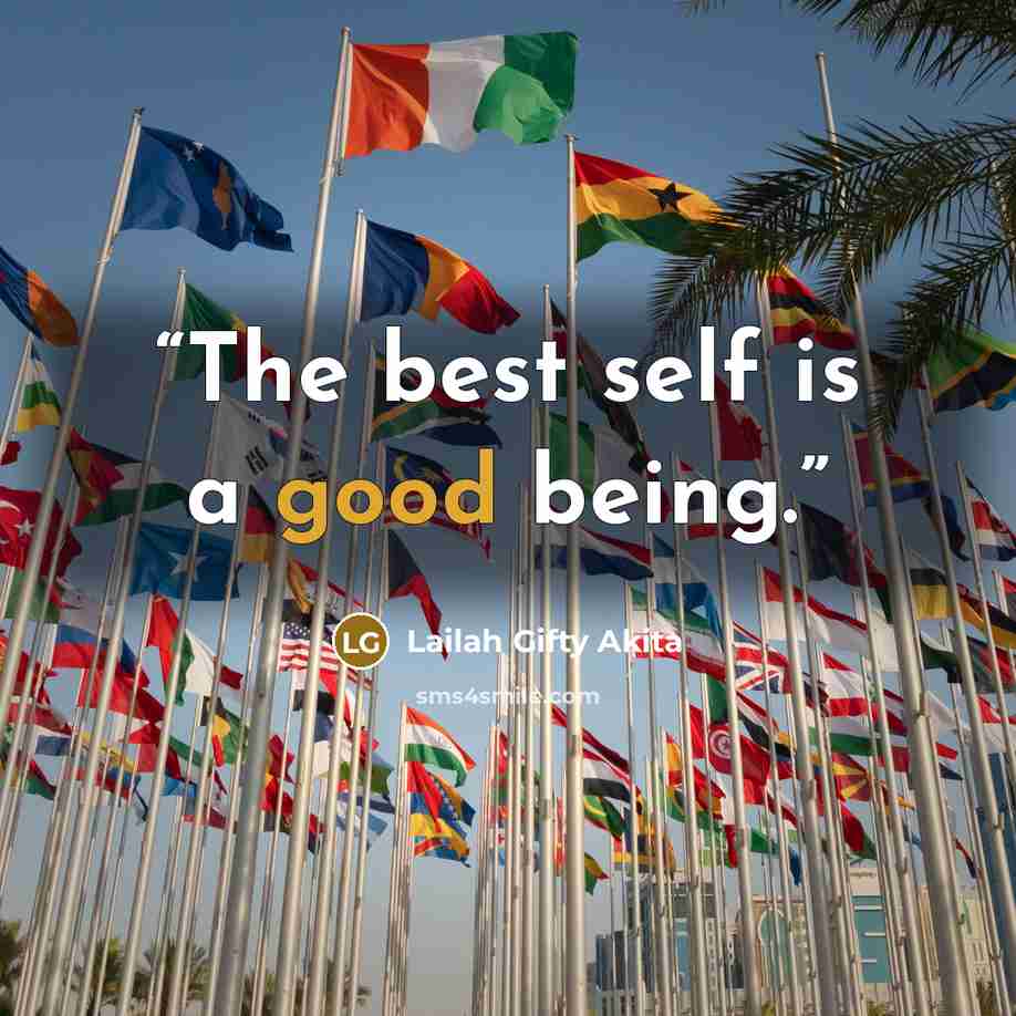 “The best self is a good being.” quote by Lailah Gifty Akita