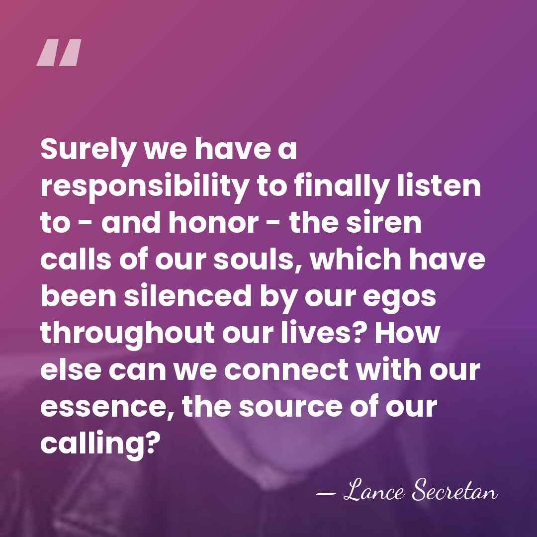 Surely we have a responsibility to finally listen to - and honor&hellip; - Lance Secretan