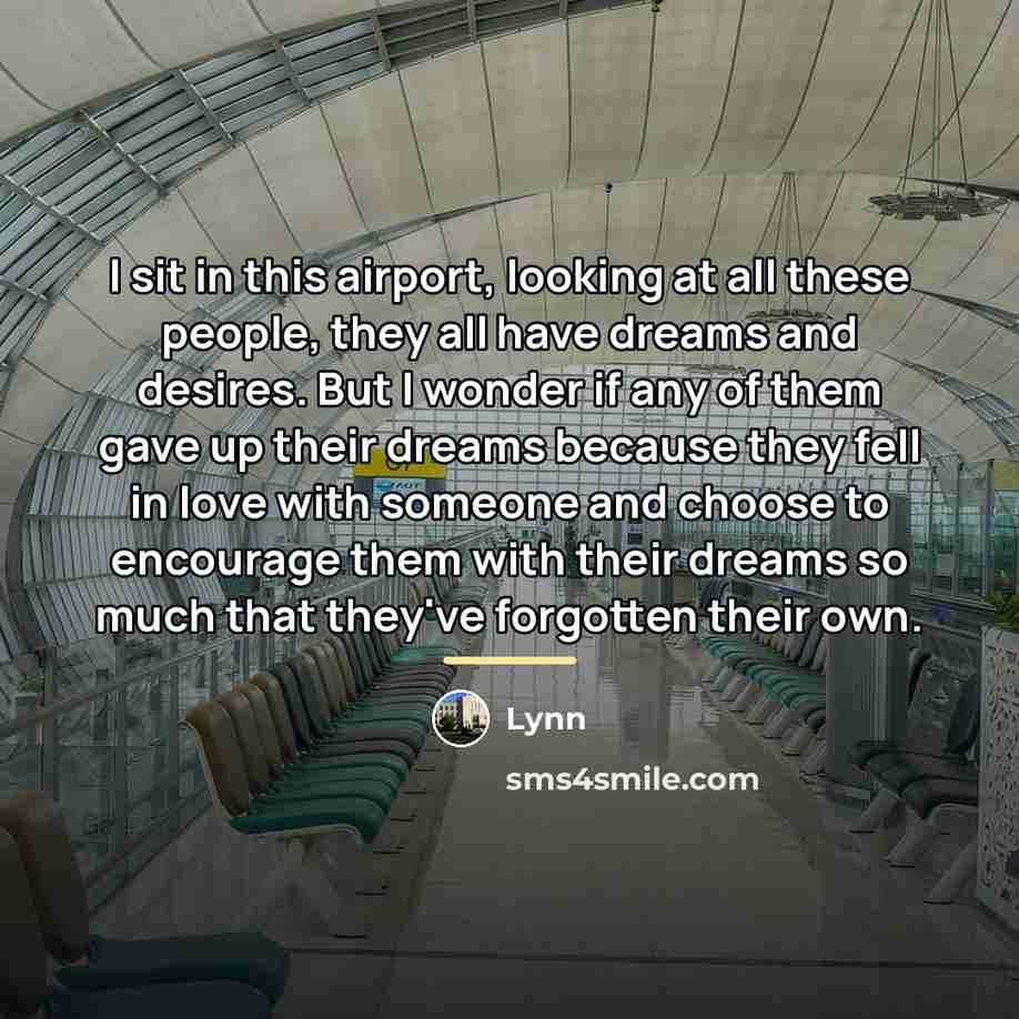 “I sit in this airport, looking at all these people,…” quote by Lynn