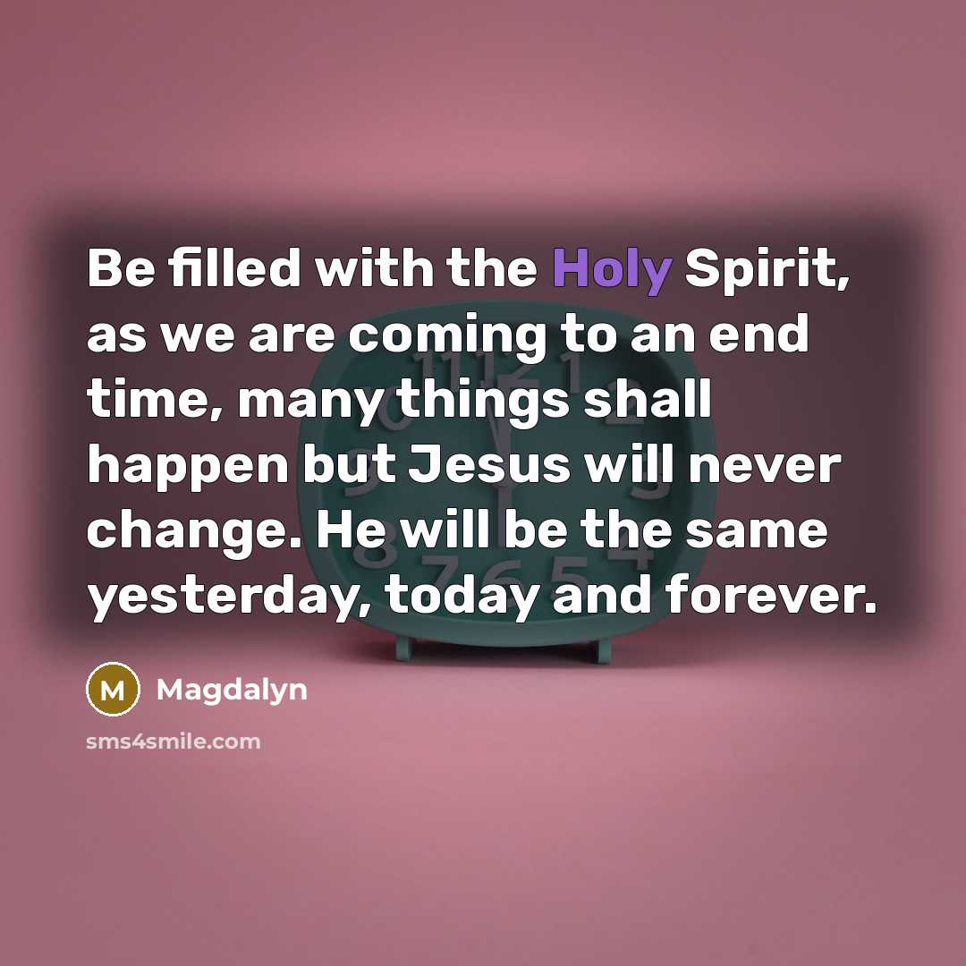 “Be filled with the Holy Spirit, as we are coming…” quote by Magdalyn