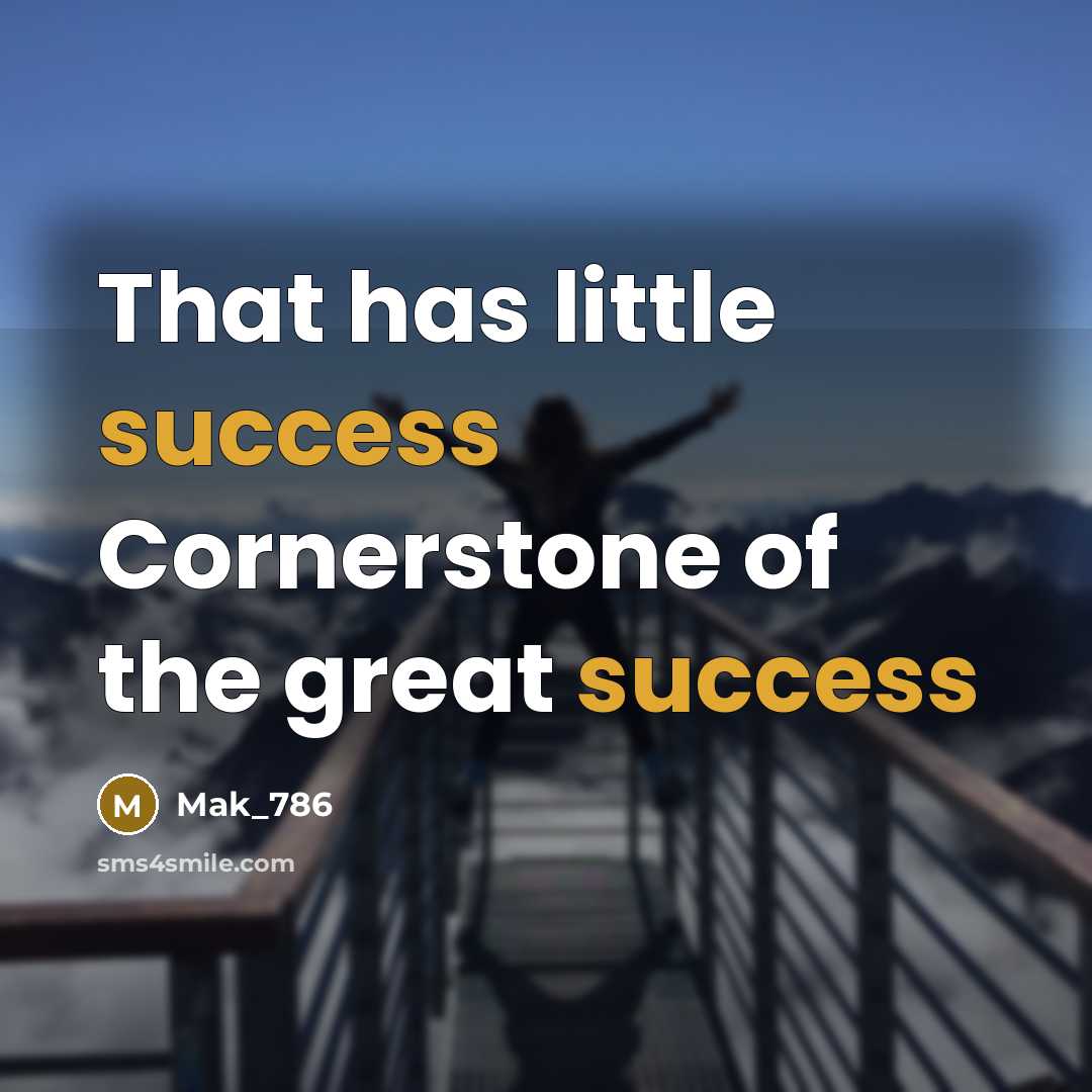“That has little success Cornerstone of the great success…” quote by Mak_786