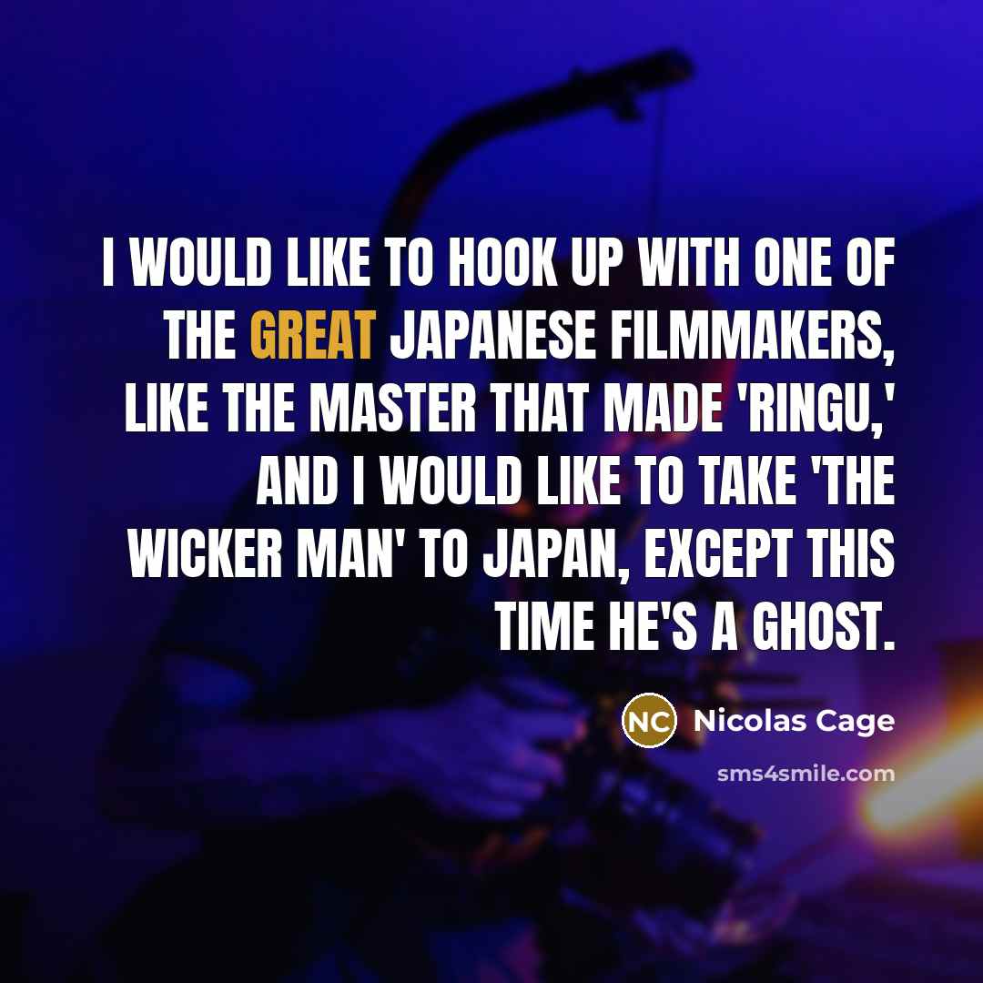 “I would like to hook up with one of the…” quote by Nicolas Cage