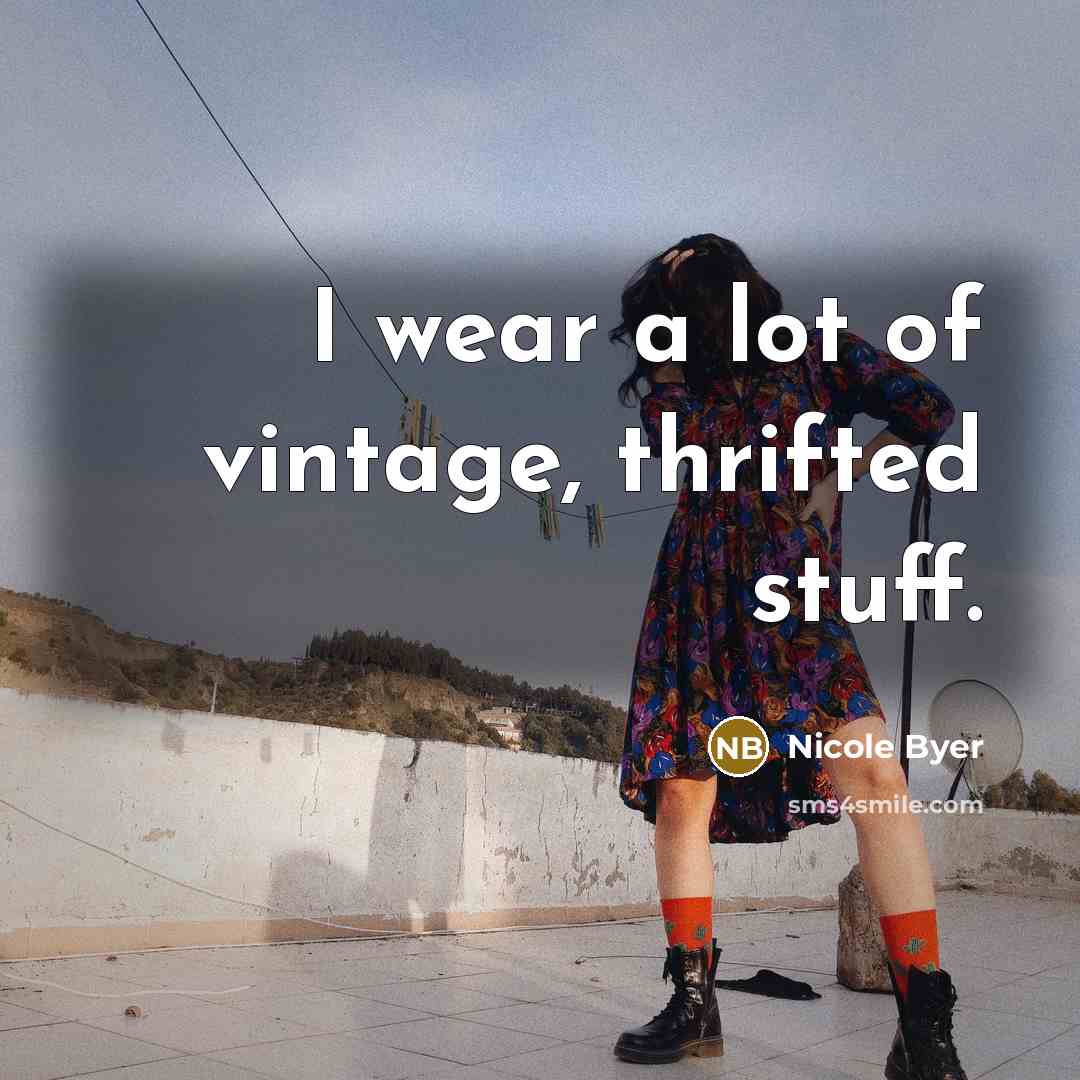 “I wear a lot of vintage, thrifted stuff.” quote by Nicole Byer