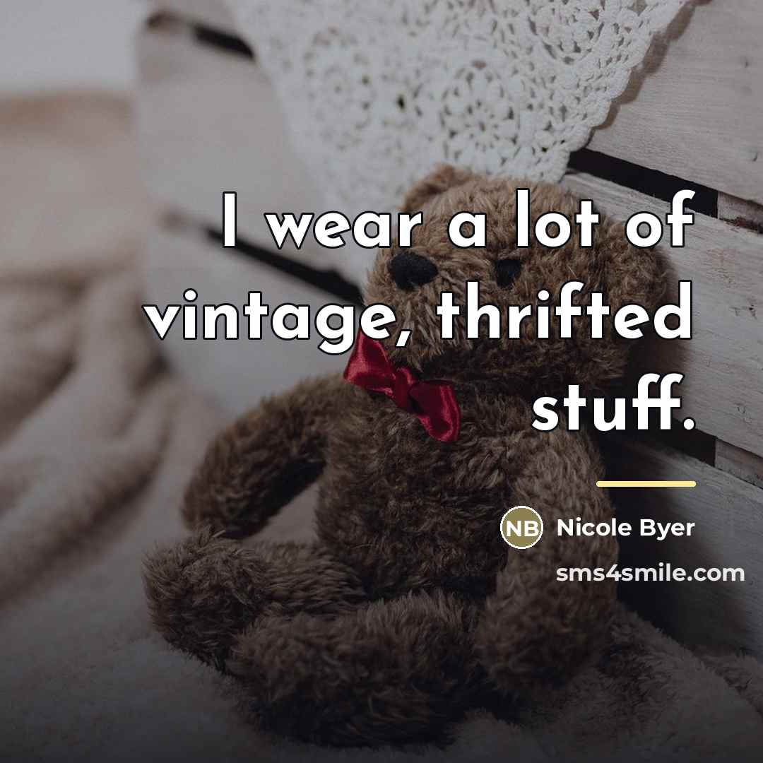 “I wear a lot of vintage, thrifted stuff.…” quote by Nicole Byer