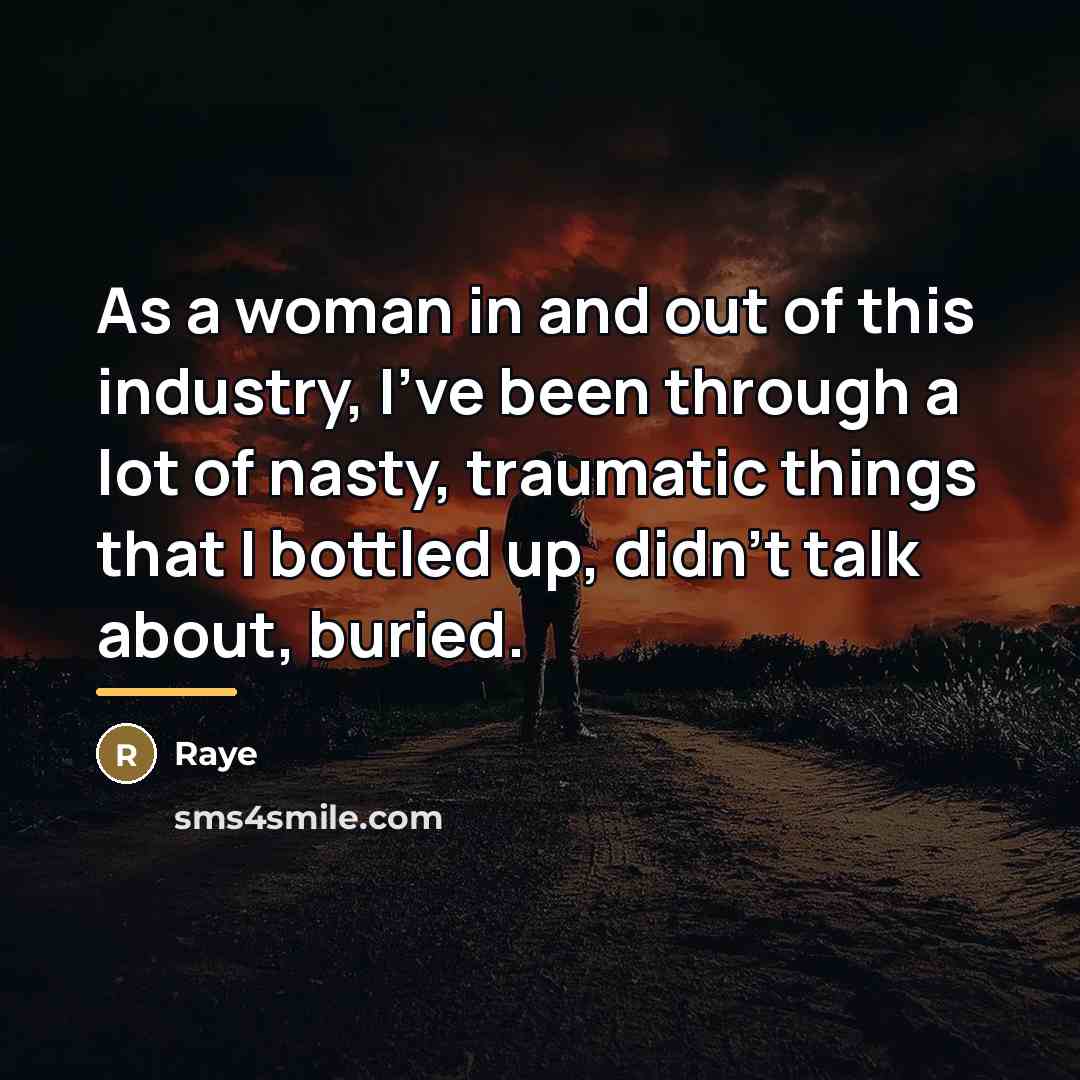 “As a woman in and out of this industry, I've…” quote by Raye