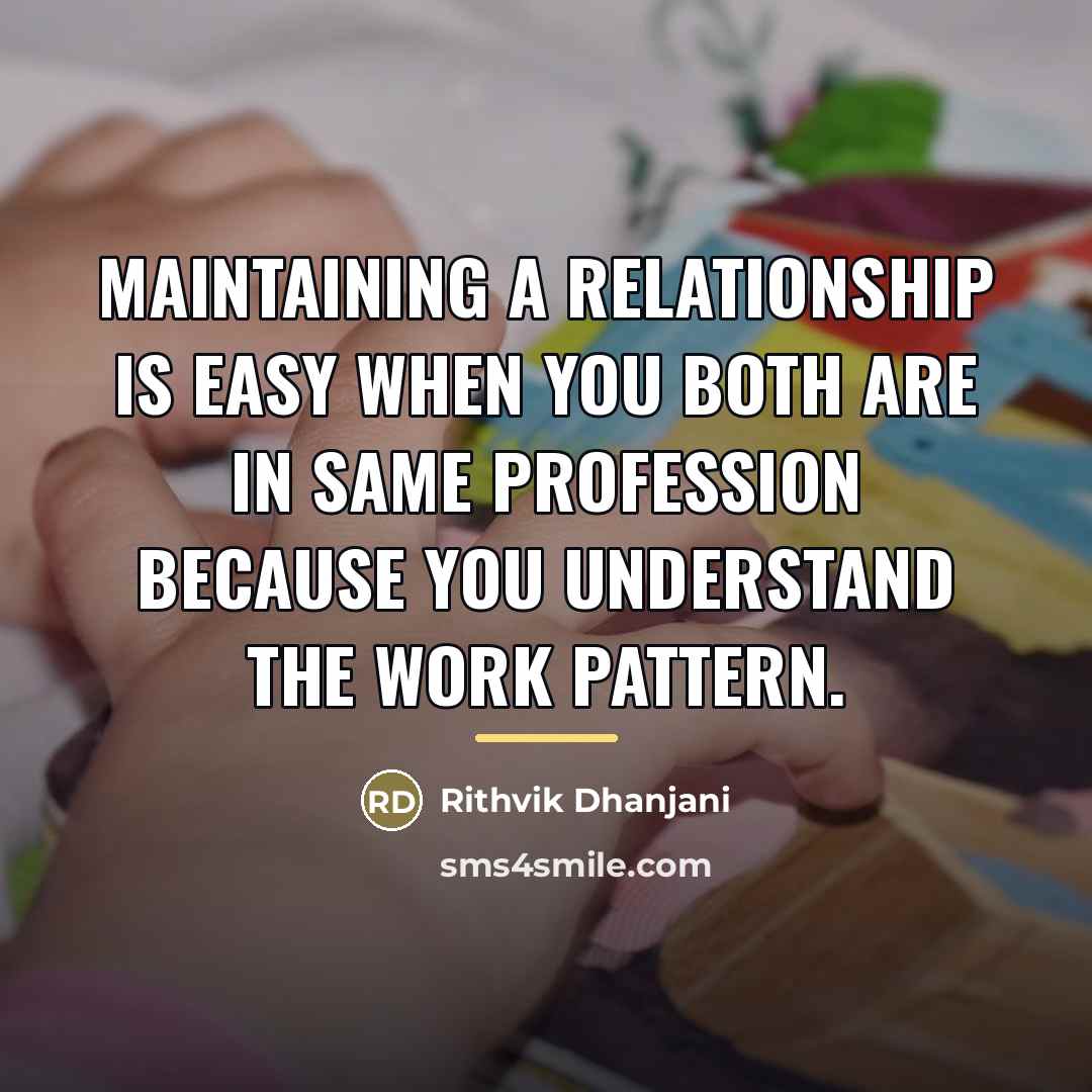 “Maintaining a relationship is easy when you both are in…” quote by Rithvik Dhanjani