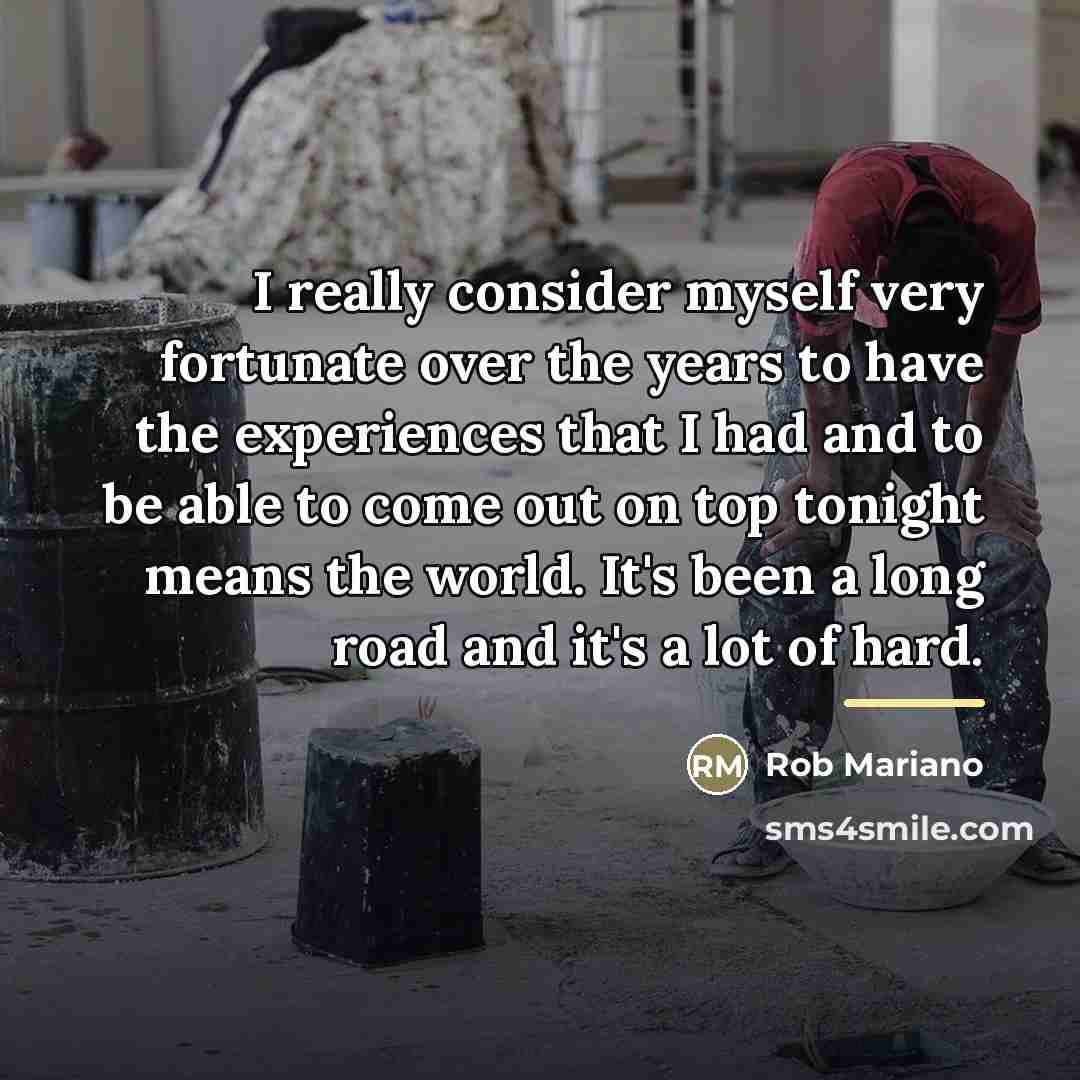 “I really consider myself very fortunate over the years to…” quote by Rob Mariano