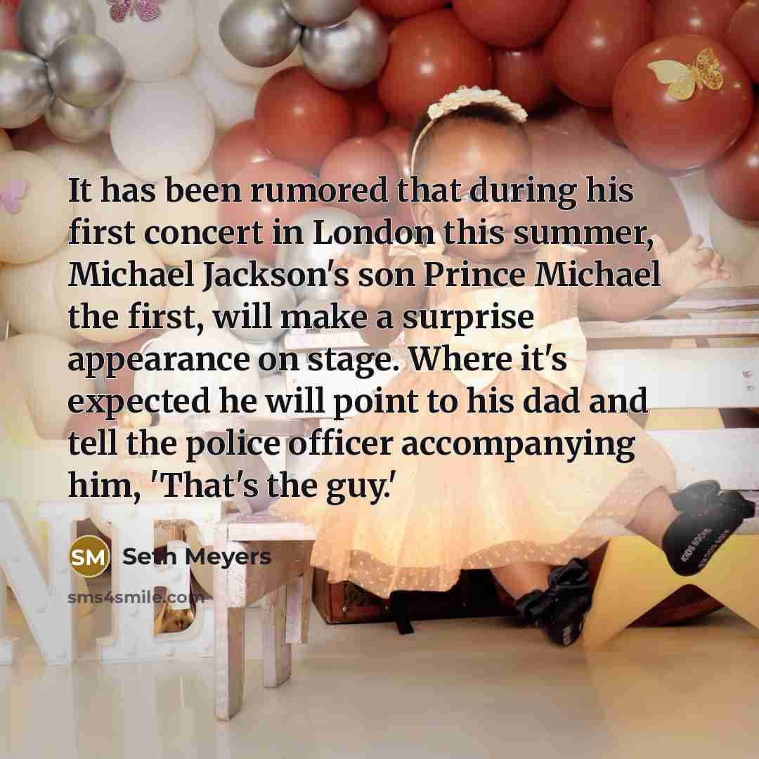 “It has been rumored that during his first concert in…” quote by Seth Meyers